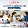 DỊCH VỤ KHÁM CẤP GIẤY KHÁM SỨC KHOẺ