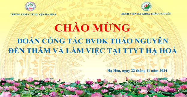 ĐOÀN CÔNG TÁC BỆNH VIỆN ĐA KHOA THẢO NGUYÊN ĐẾN THAM QUAN, GIAO LƯU VÀ CHIA SẺ KINH NGHIỆM TẠI TRUNG TÂM Y TẾ HẠ HÒA